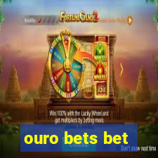 ouro bets bet